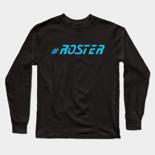 ROSTER Long Sleeve T-Shirt